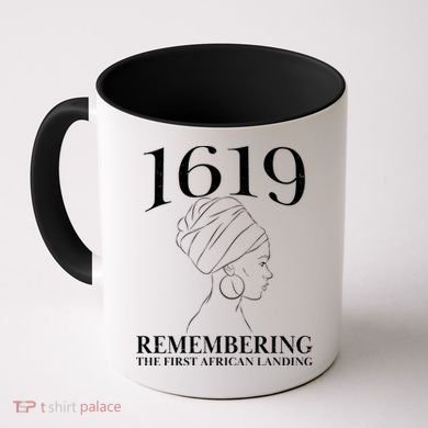 1619 Remembering the First African Landing Coffee Mug