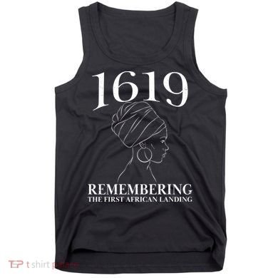 1619 Remembering the First African Landing Tank Top