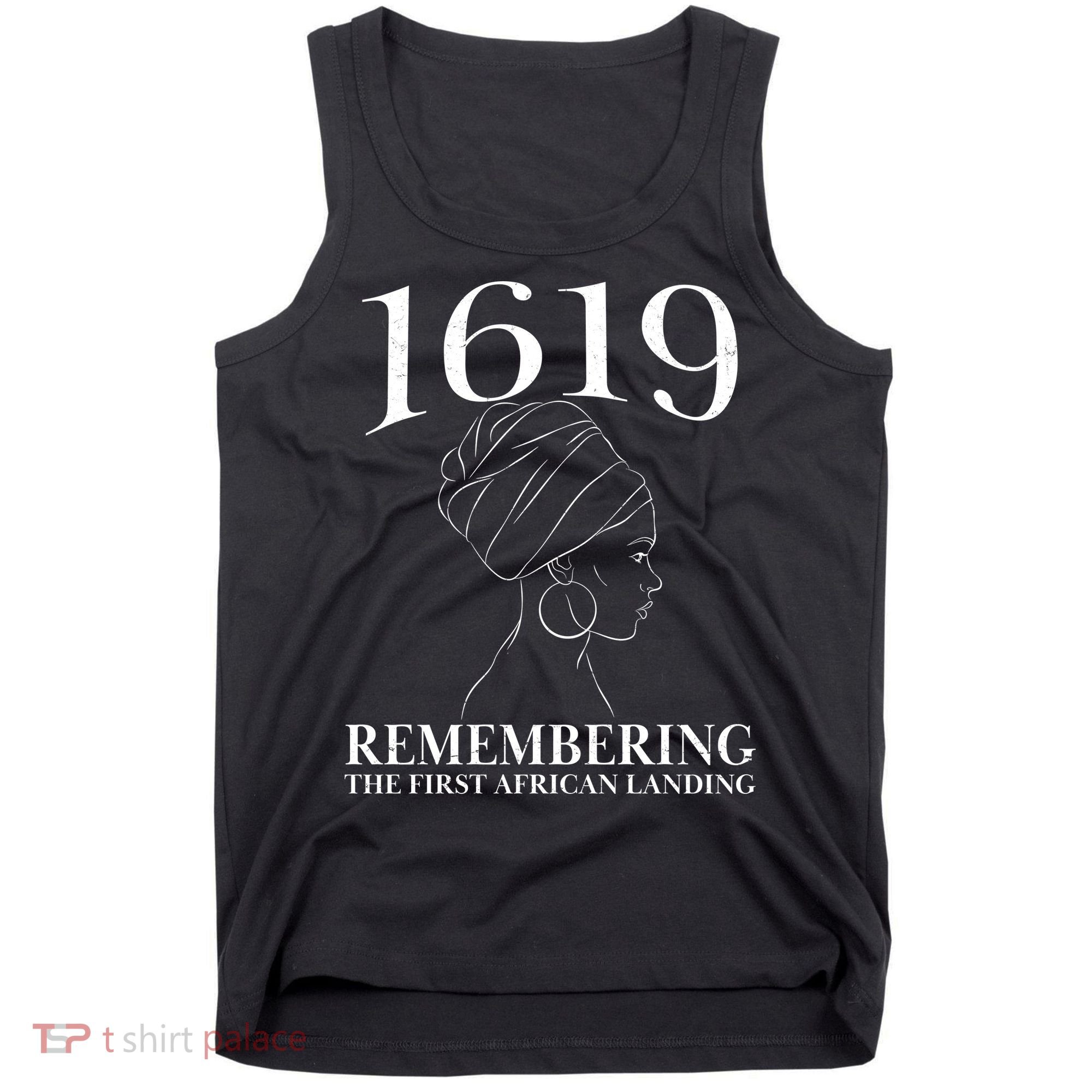 1619 Remembering the First African Landing Tank Top