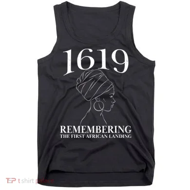 1619 Remembering the First African Landing Tank Top