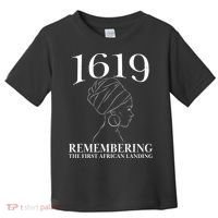 1619 Remembering the First African Landing Toddler T-Shirt thumb 0