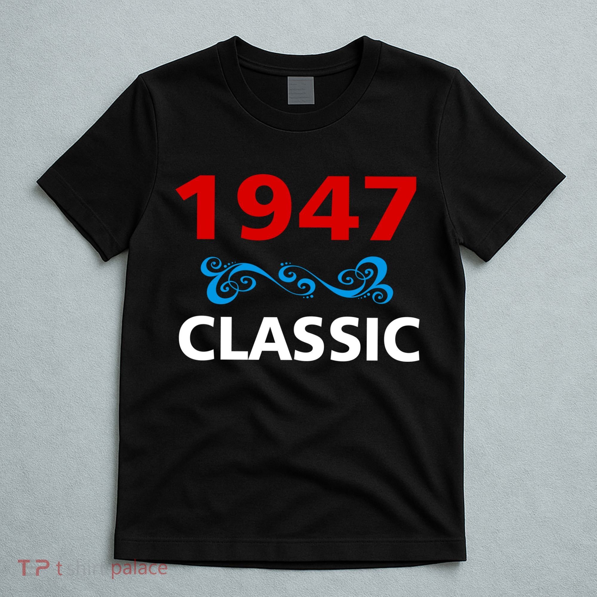 1947 Classic Birthday Gift T-Shirt
