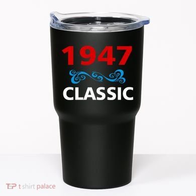 1947 Classic Birthday Gift Tumbler