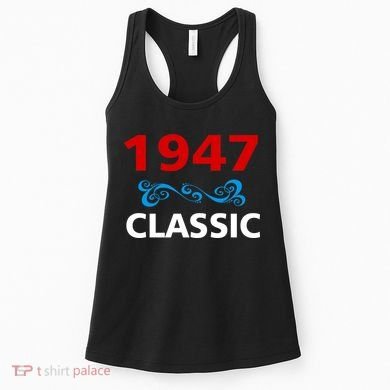 1947 Classic Birthday Gift Women's Tank Top