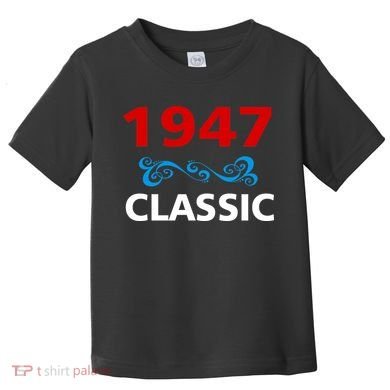 1947 Classic Birthday Gift Toddler T-Shirt