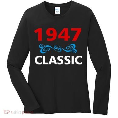 1947 Classic Birthday Gift Women's Long Sleeve Shirt