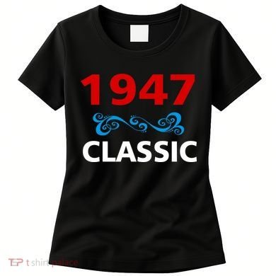 1947 Classic Birthday Gift Women's T-Shirt