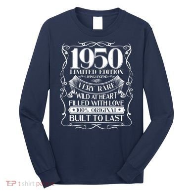 1950 Rare Limited Edition Legend 70th Birthday Long Sleeve Shirt