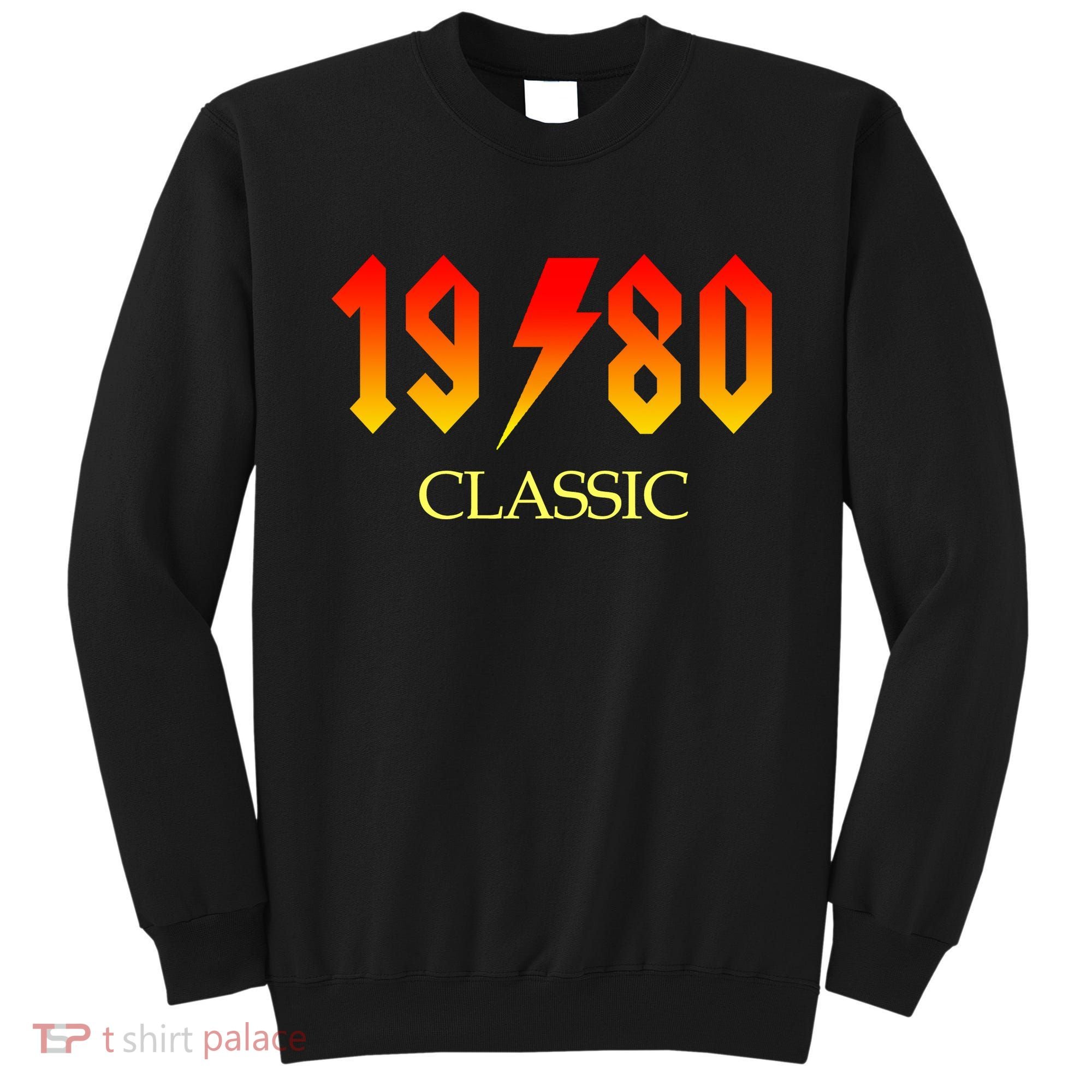 1980 Classic Rock 40th Birthday Sweatshirt