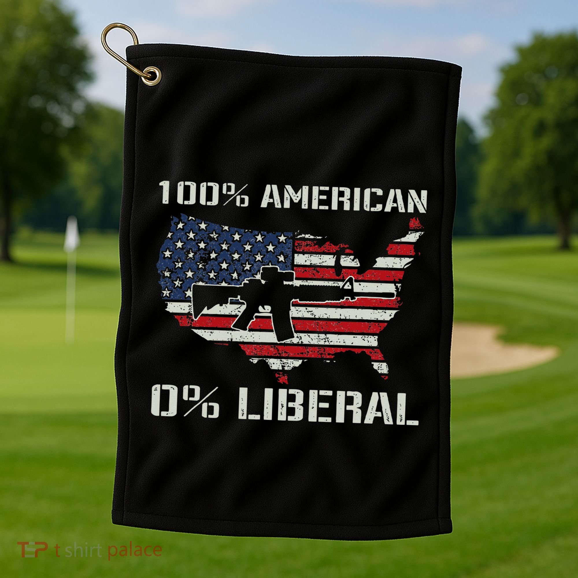 100 American 0 Liberal Ar15 Pro Gun Usa Flag Republican Golf Towel
