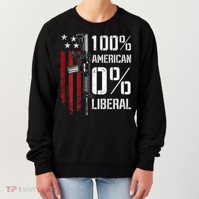 100 American 0 Liberal Funny Pro Gun On Back Women's Sweatshirt