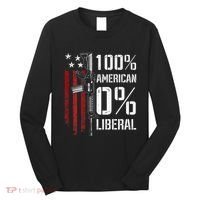 100 American 0 Liberal Funny Pro Gun On Back Long Sleeve Shirt thumb 0