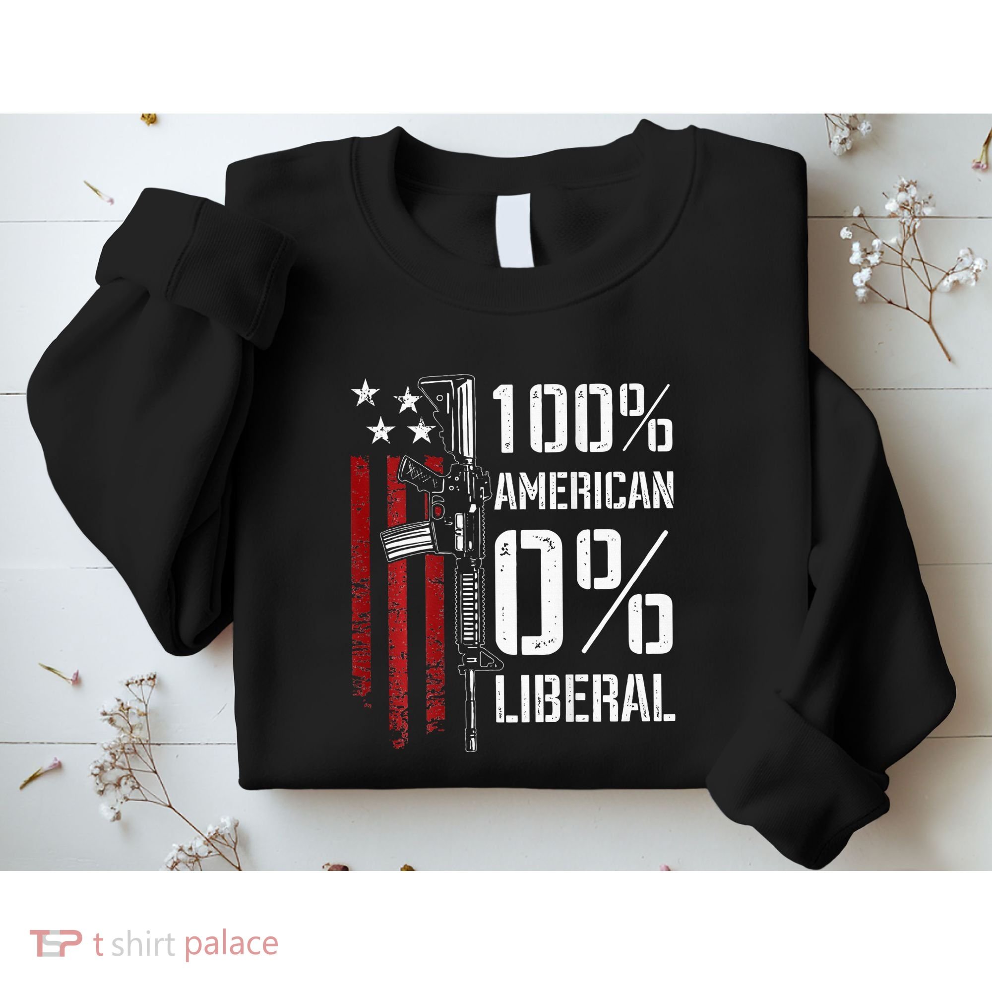 100 American 0 Liberal Funny Pro Gun On Back Sweatshirt