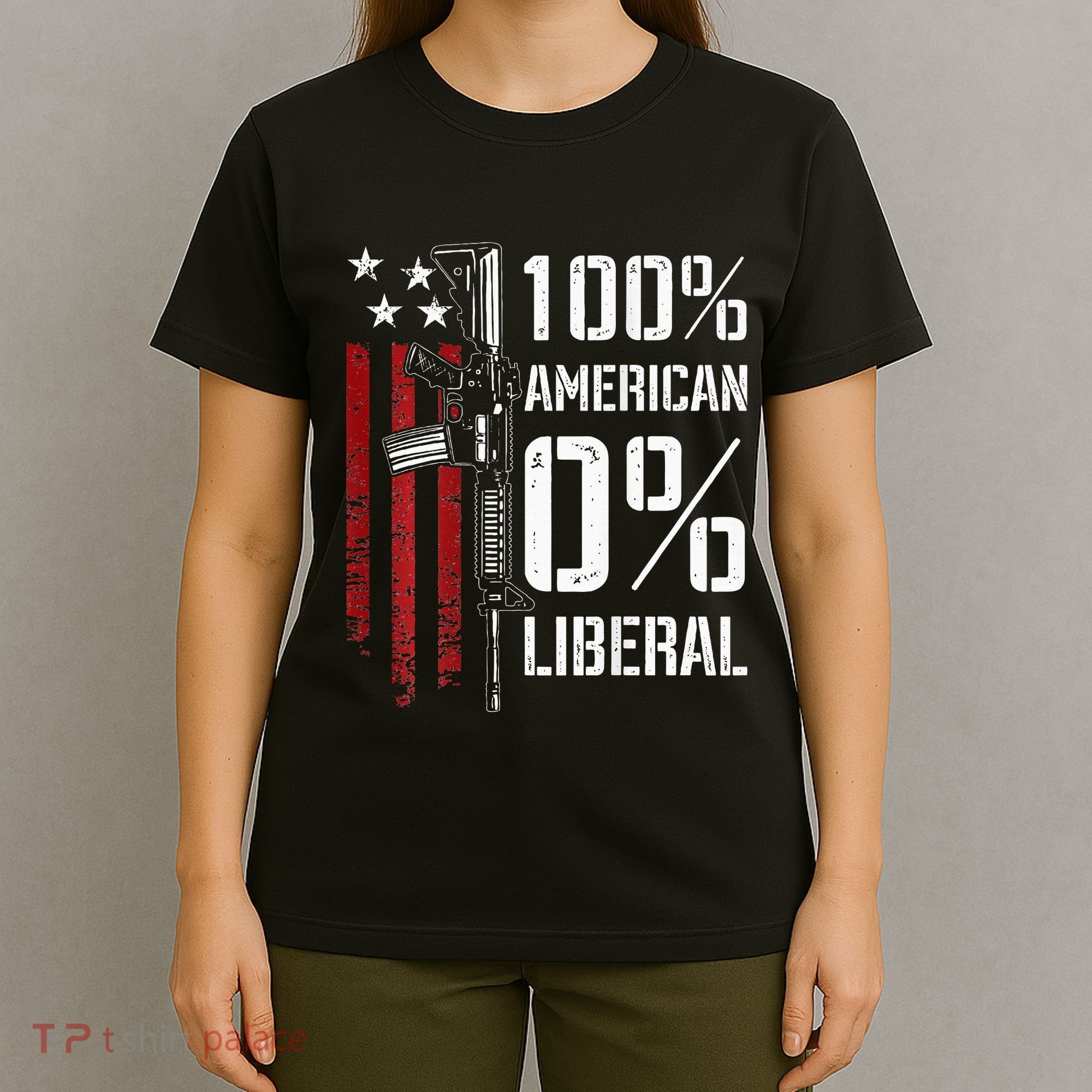 100 American 0 Liberal Funny Pro Gun On Back T-Shirt