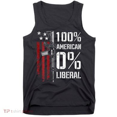 100 American 0 Liberal Funny Pro Gun On Back Tank Top