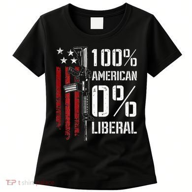 100 American 0 Liberal Funny Pro Gun On Back Women's T-Shirt