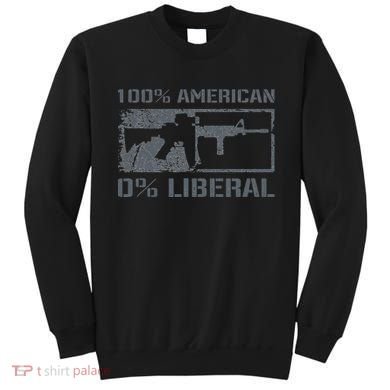 100 American 0 Liberal 2nd Amendment AR15 Rifle Funny Gun Sweatshirt