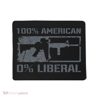 100 American 0 Liberal 2nd Amendment AR15 Rifle Funny Gun Mousepad