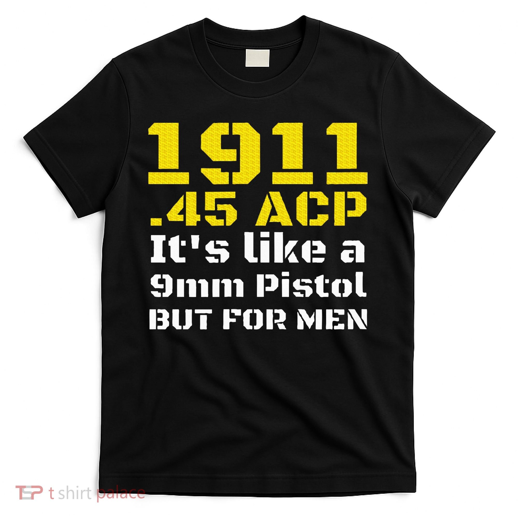 1911 Accessories 1911 .45 Acp For Sport Shooting Ipsc T-Shirt
