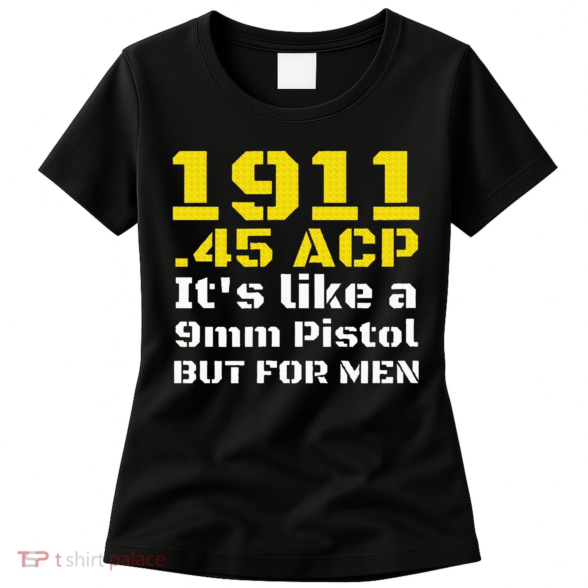 1911 Accessories 1911 .45 Acp For Sport Shooting Ipsc Women's T-Shirt