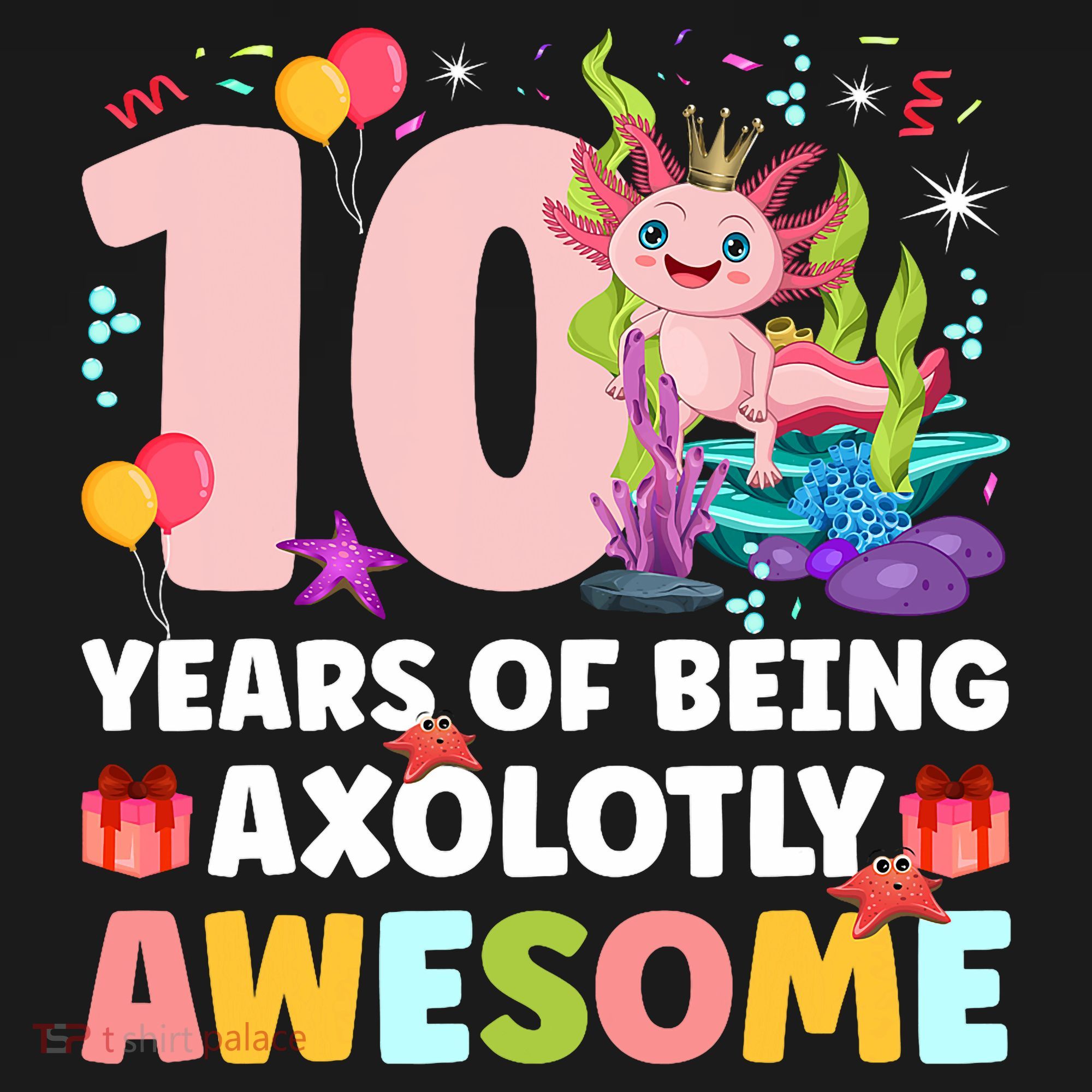 10th Axolotl Birthday Ten Year Old Axolotl Birthday Party T-Shirt