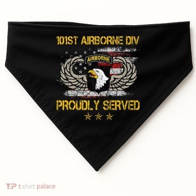 101st Airborne Divition Proudly Served Veterans Day USA-Made Doggie Bandana