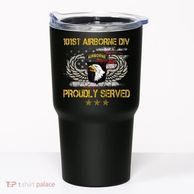 101st Airborne Divition Proudly Served Veterans Day Tumbler