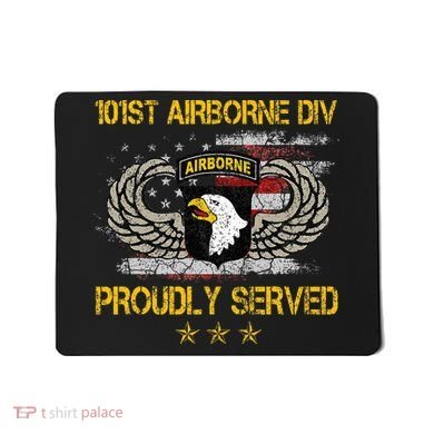 101st Airborne Divition Proudly Served Veterans Day Mousepad