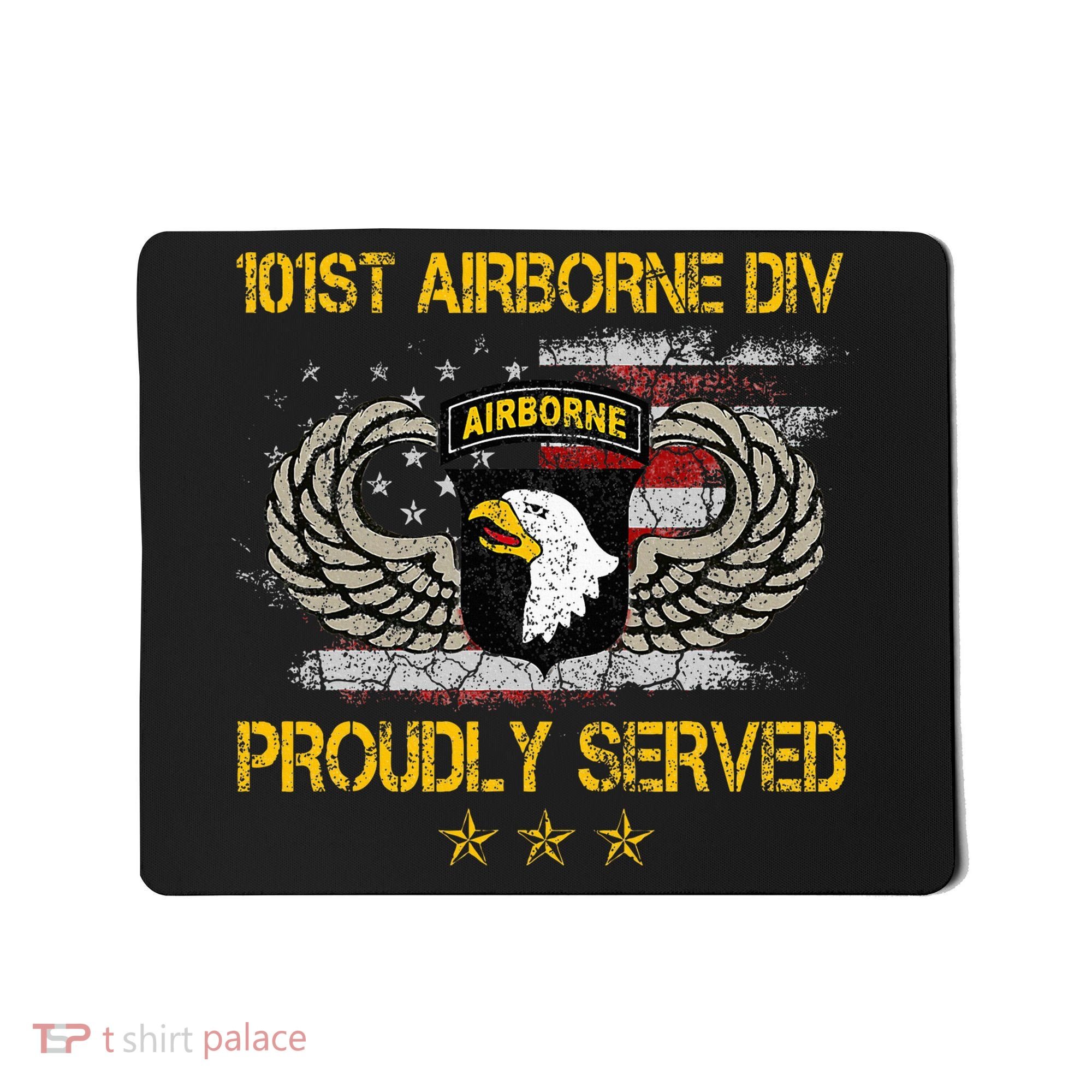 101st Airborne Divition Proudly Served Veterans Day Mousepad