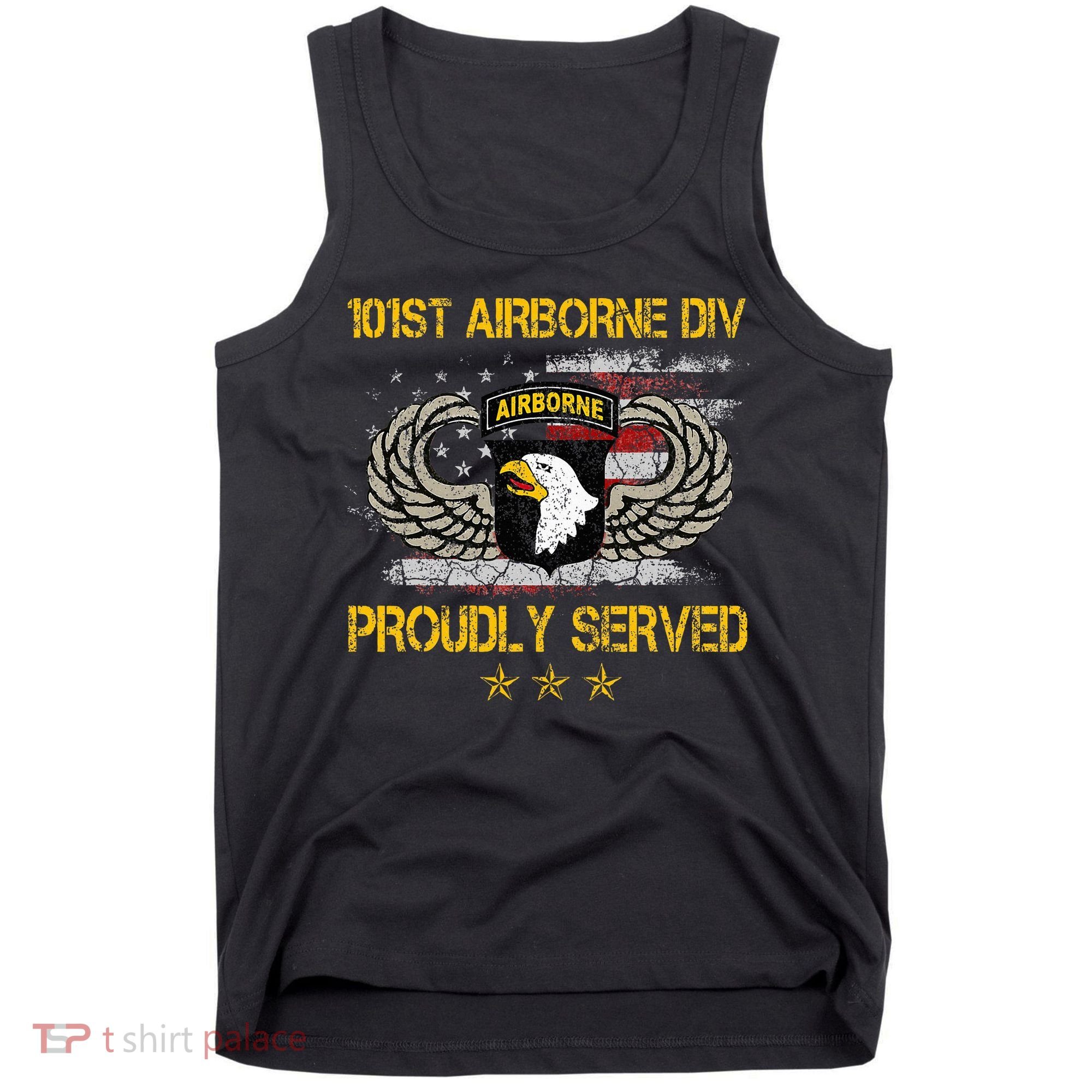 101st Airborne Divition Proudly Served Veterans Day Tank Top