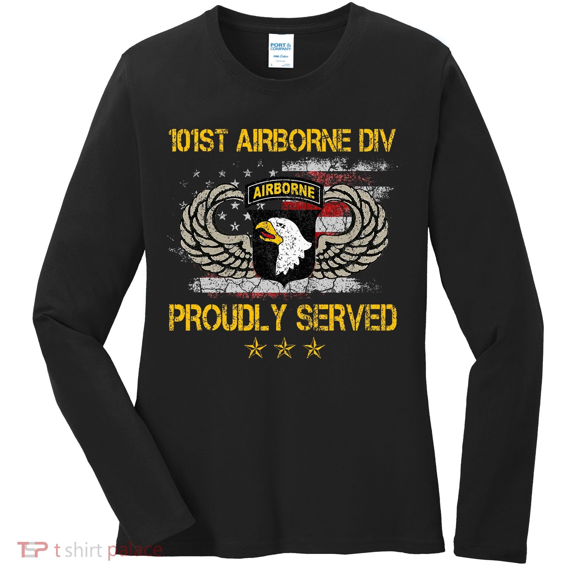 101st Airborne Divition Proudly Served Veterans Day Women's Long Sleeve Shirt