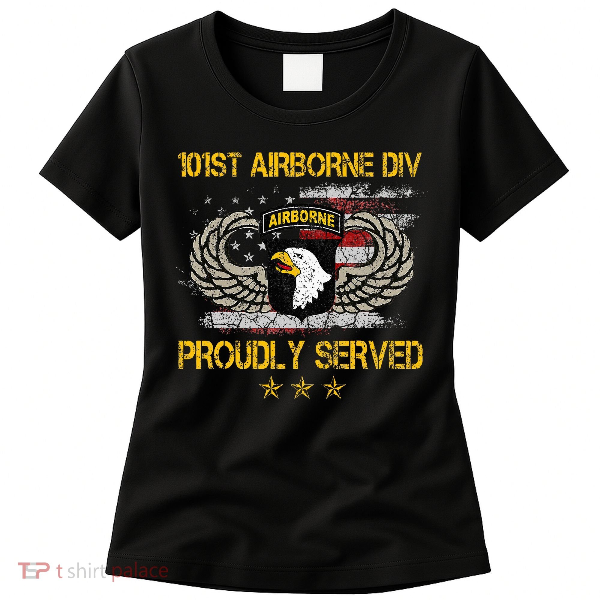 101st Airborne Divition Proudly Served Veterans Day Women's T-Shirt