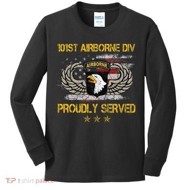 101st Airborne Divition Proudly Served Veterans Day Kids Long Sleeve Shirt