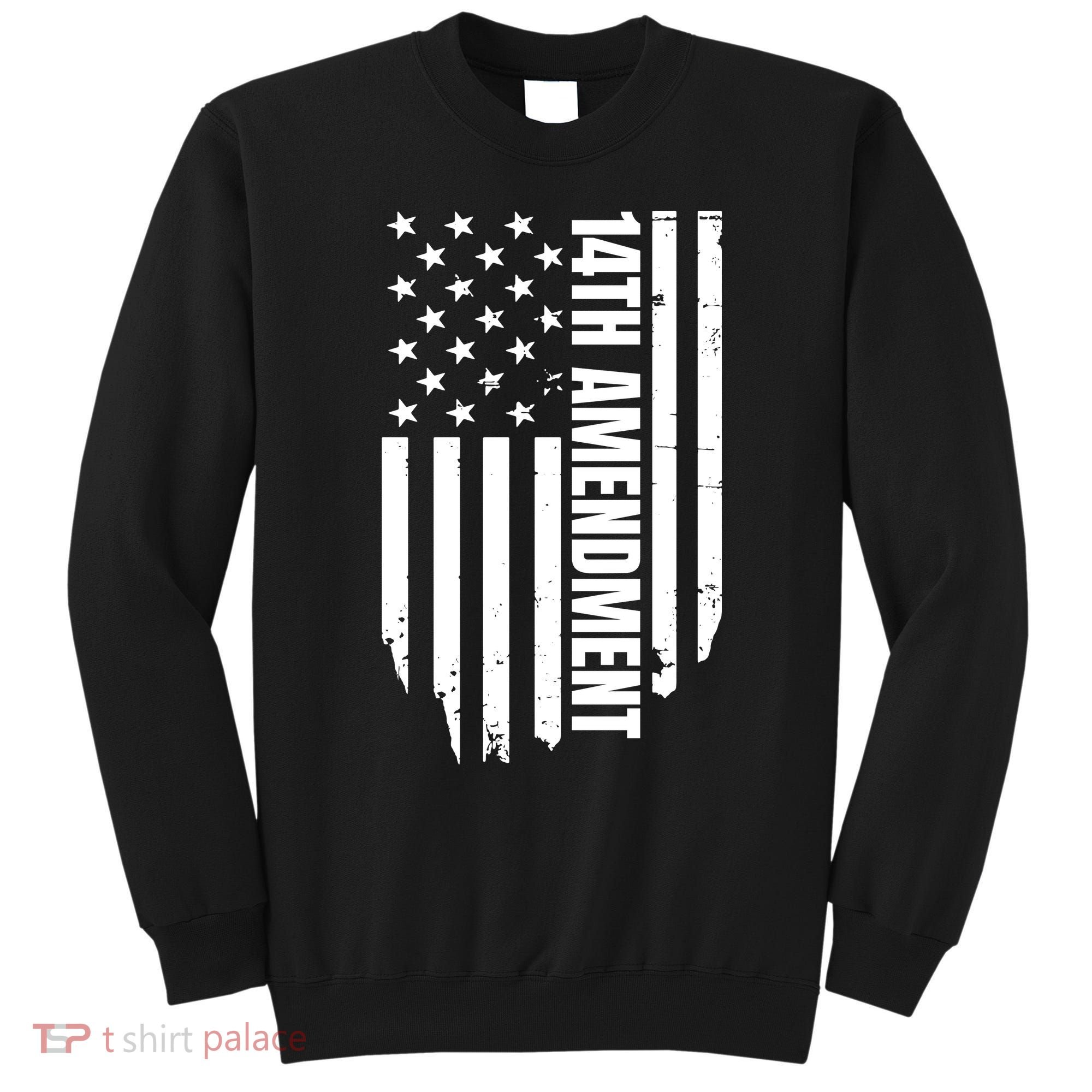 14th Amendment Flag Political America Usa Rights Sweatshirt