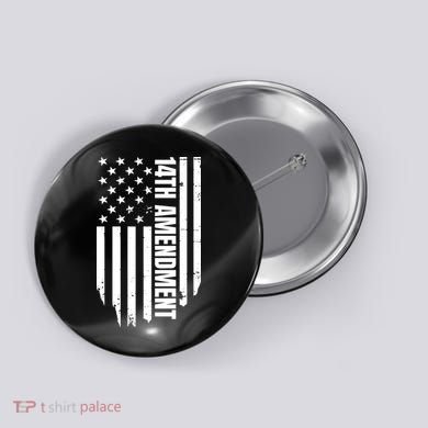 14th Amendment Flag Political America Usa Rights Button