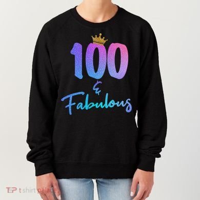 100 And Fabulous For 100th Birthday Cute Gift Women's Sweatshirt