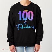 100 And Fabulous For 100th Birthday Cute Gift Women's Sweatshirt thumb 0