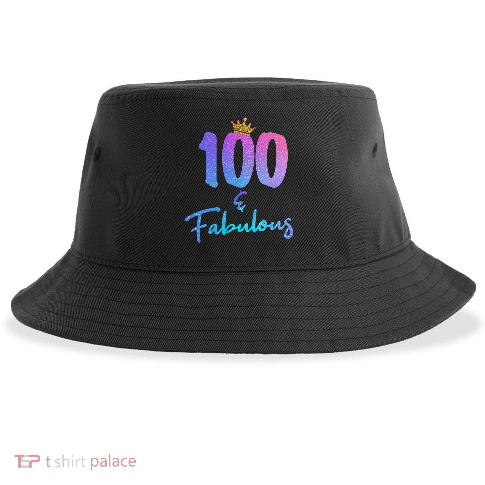 100 And Fabulous For 100th Birthday Cute Gift Sustainable Bucket Hat