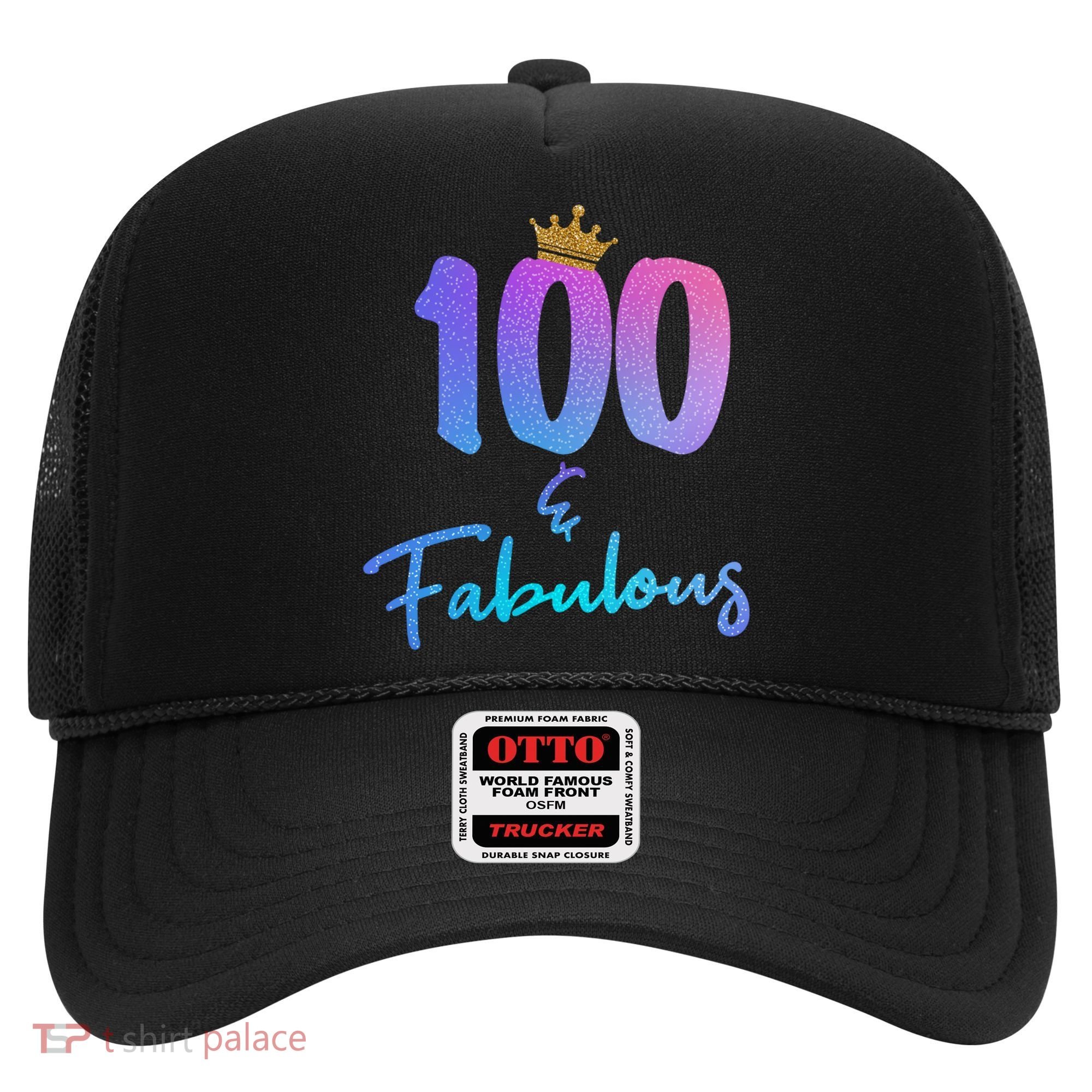 100 And Fabulous For 100th Birthday Cute Gift Hat