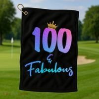 100 And Fabulous For 100th Birthday Cute Gift Golf Towel thumb 1