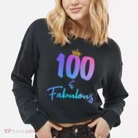 100 And Fabulous For 100th Birthday Cute Gift Cropped Pullover Crew thumb 2