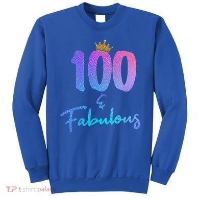100 And Fabulous For 100th Birthday Cute Gift Sweatshirt