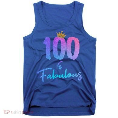 100 And Fabulous For 100th Birthday Cute Gift Tank Top