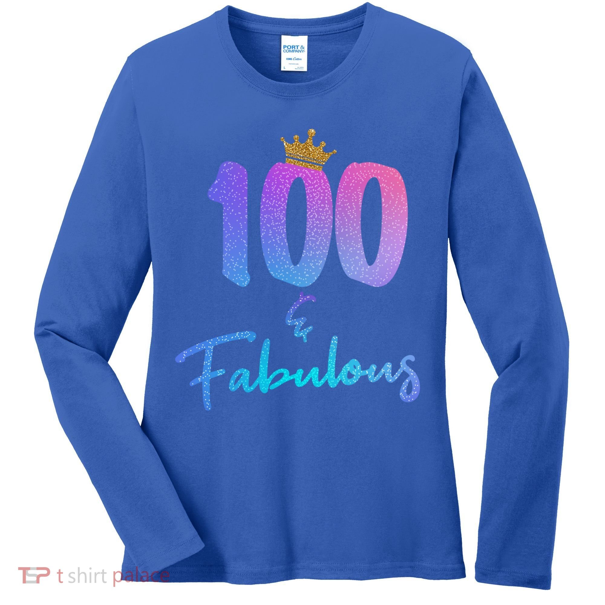 100 And Fabulous For 100th Birthday Cute Gift Women's Long Sleeve Shirt