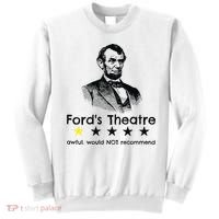 1star Abraham Lincoln Fords Theater Would Not Recommend Sweatshirt thumb 0