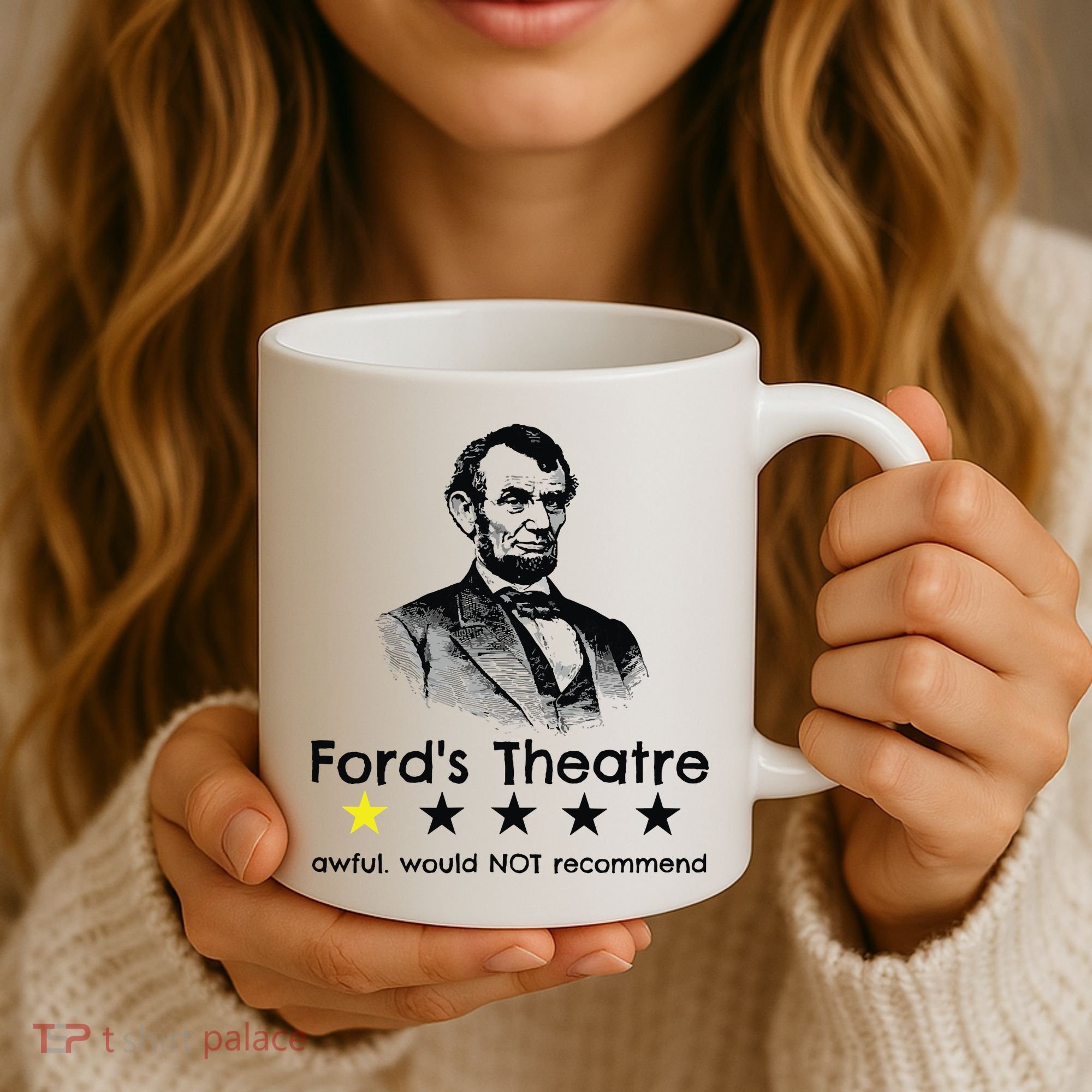 1star Abraham Lincoln Fords Theater Would Not Recommend Coffee Mug