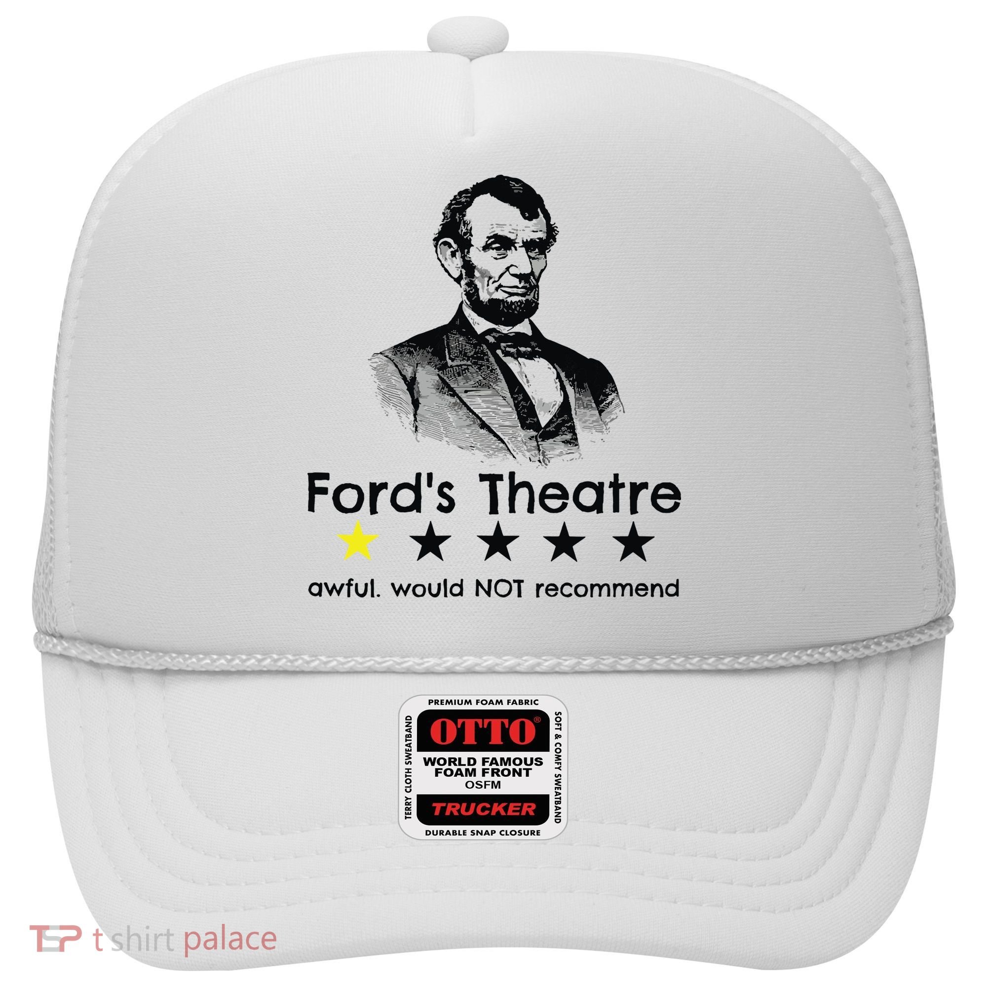 1star Abraham Lincoln Fords Theater Would Not Recommend Hat