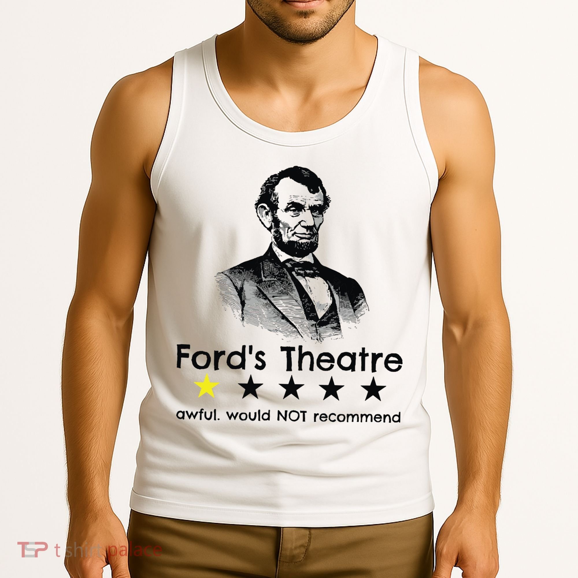1star Abraham Lincoln Fords Theater Would Not Recommend Tank Top