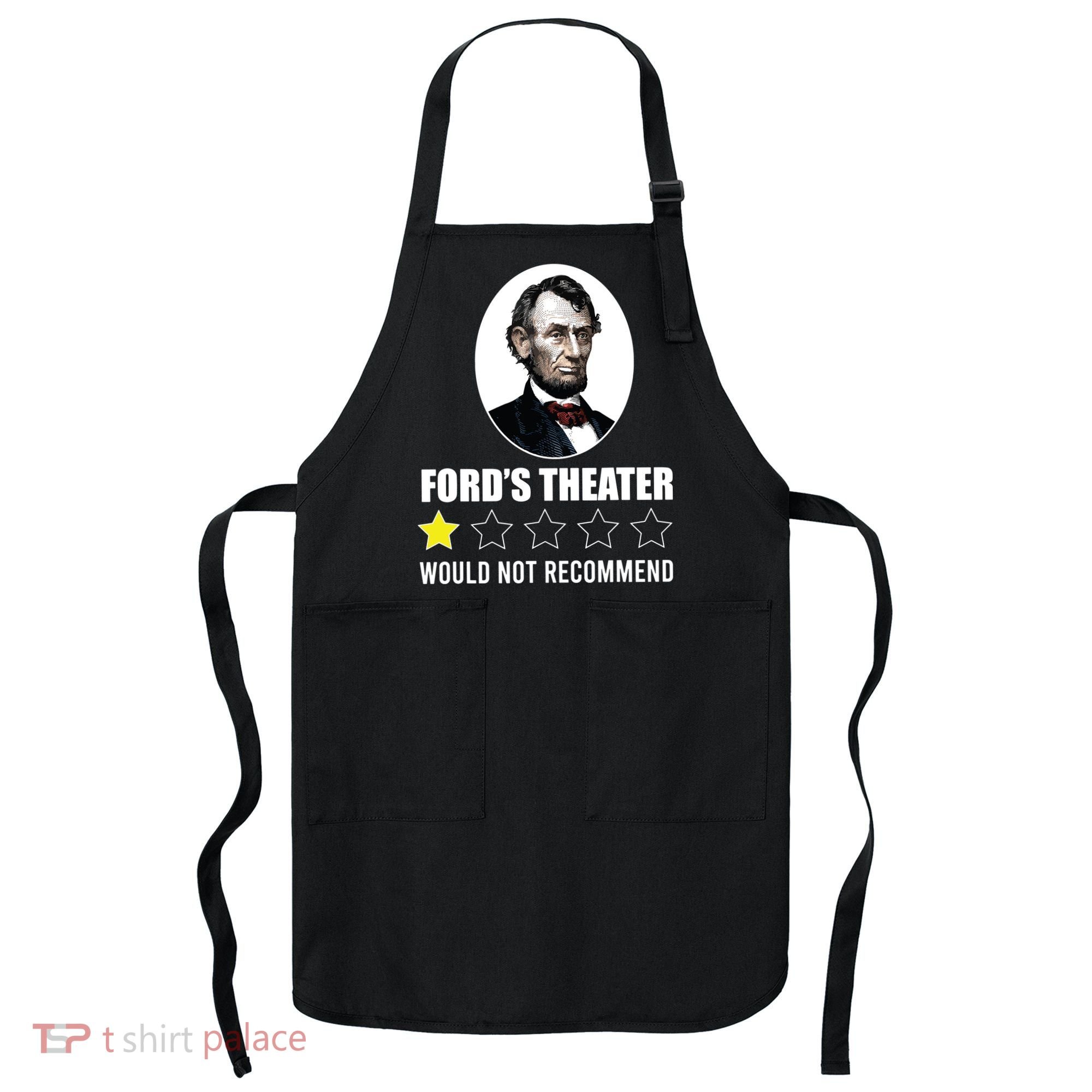 1star Abraham Lincoln Fords Theater Would Not Recommend Apron