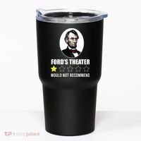 1star Abraham Lincoln Fords Theater Would Not Recommend Tumbler thumb 0